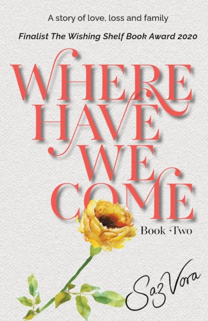 Where Have We Come : A story of love, loss and family set in England, Paperback / softback Book
