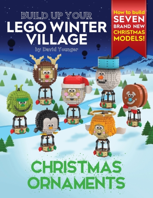 Build Up Your LEGO Winter Village : Christmas Ornaments, Paperback Book