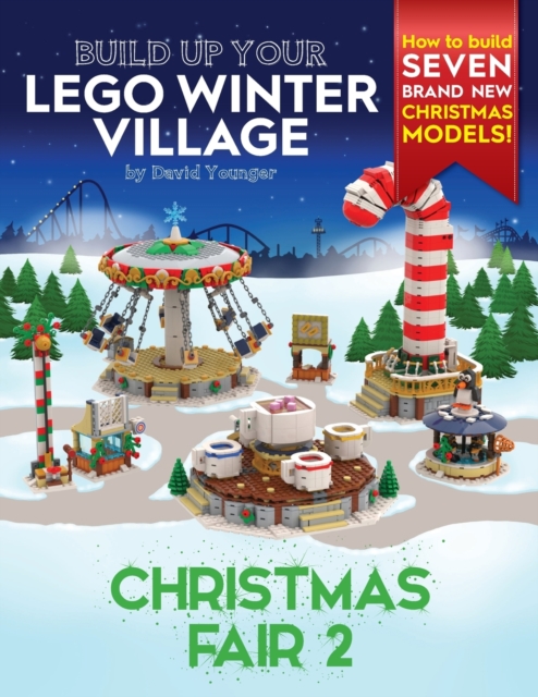 Build Up Your LEGO Winter Village : Christmas Fair 2, Paperback / softback Book