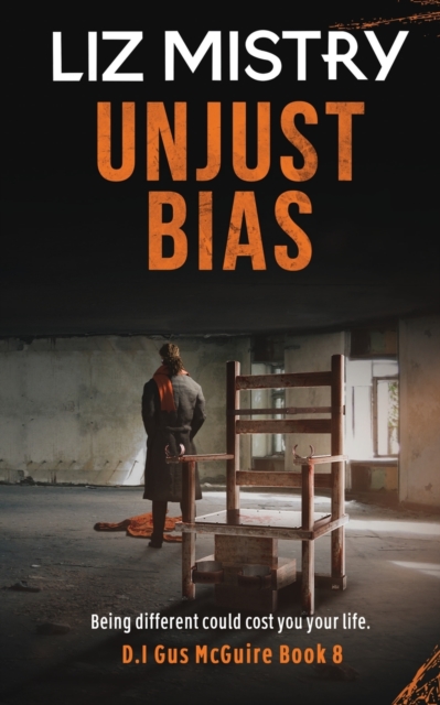 Unjust Bias : UNJUST BIAS: Being Different could cost you your life., Paperback / softback Book
