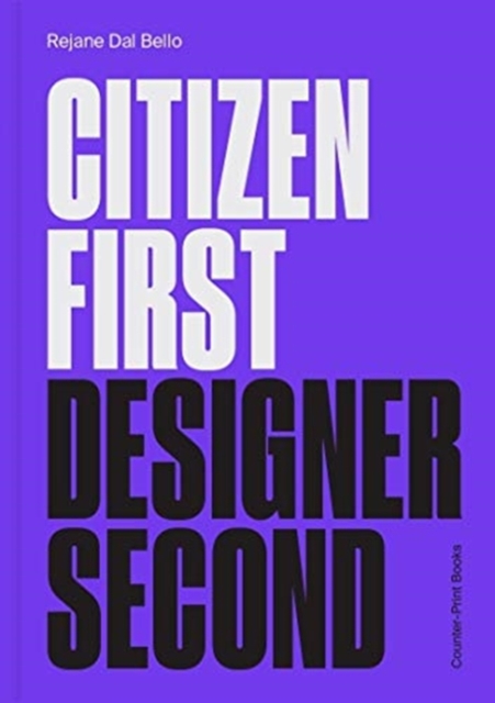 Citizen First, Designer Second, Paperback / softback Book