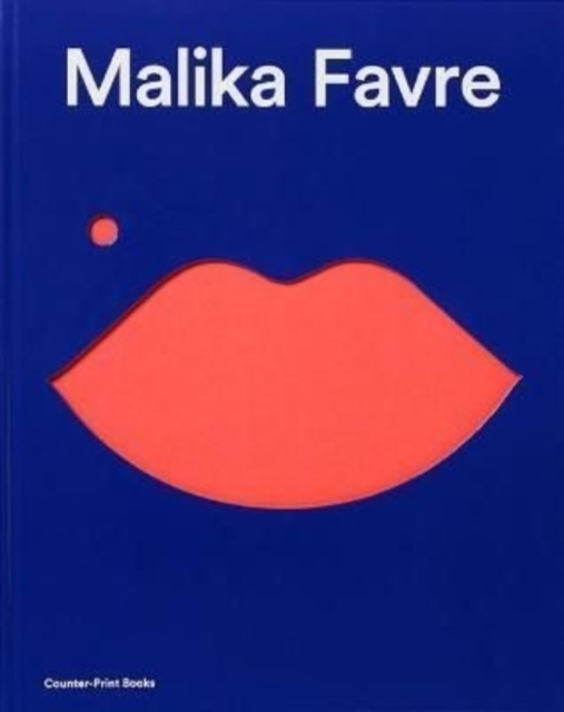 Malika Favre : Expanded Edition, Hardback Book