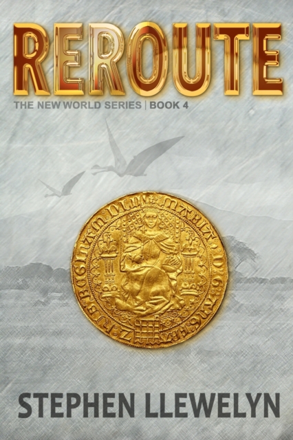 REROUTE : The New World Series Book Four, Paperback / softback Book