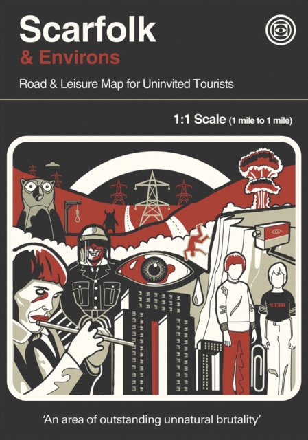 Scarfolk & Environs: : Road & Leisure Map For Uninvited Tourists, Miscellaneous print Book