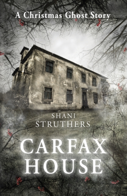 Carfax House : A Christmas Ghost Story, Paperback / softback Book