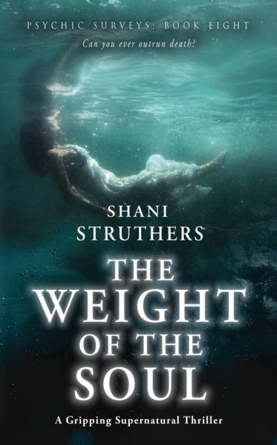 Psychic Surveys Book Eight : The Weight of the Soul: A Gripping Supernatural Thriller, Paperback / softback Book