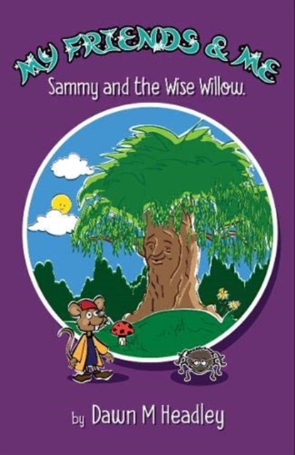 My Friends and Me : Sammy and the Wise Willow, Paperback / softback Book