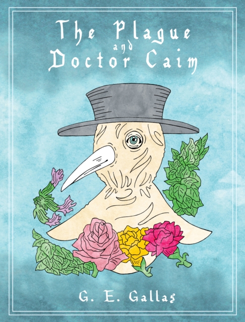 The Plague and Doctor Caim, Hardback Book