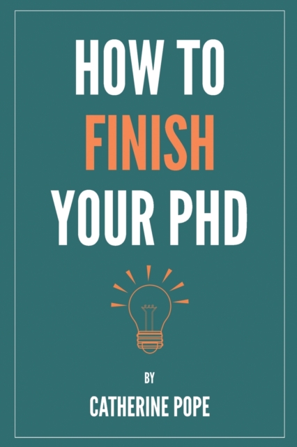 How to Finish Your PhD, Paperback / softback Book
