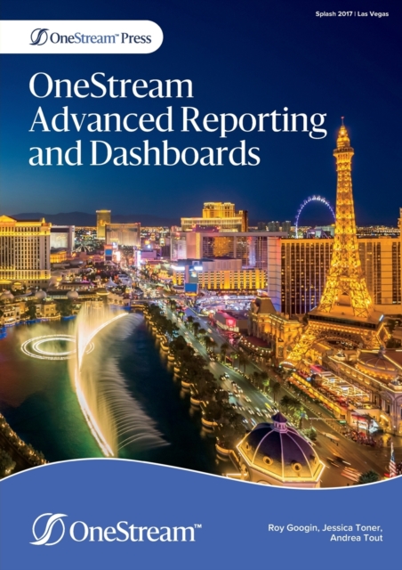 OneStream Advanced Reporting and Dashboards, Paperback / softback Book