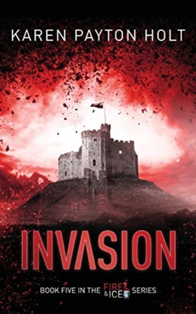 Invasion : Fire & Ice 5, Hardback Book