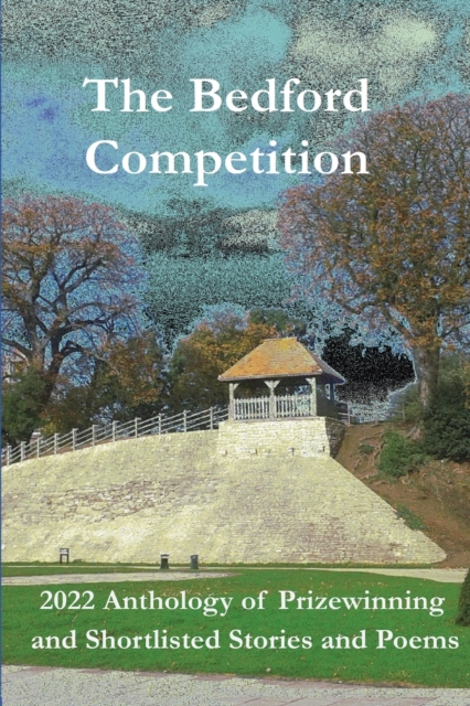 2022 Anthology of Prizewinning and Shortlisted Stories and Poems, Paperback / softback Book