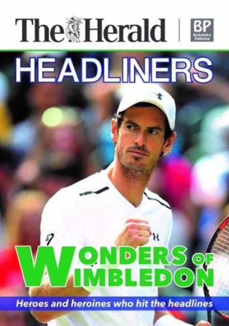 Headliners - Wonders of Wimbledon, Hardback Book