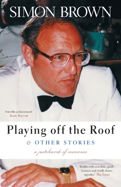 Playing Off The Roof & Other Stories : A patchwork of memories, Paperback / softback Book