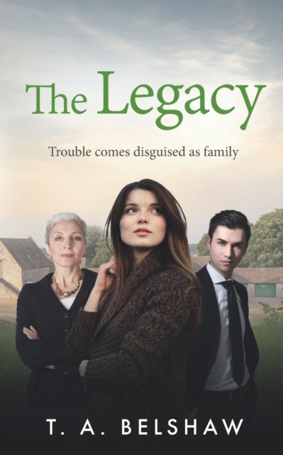 The Legacy : Trouble comes disguised as family, Paperback / softback Book