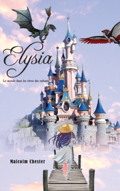 Elysia - Le monde dans les reves des enfants, Hardback Book
