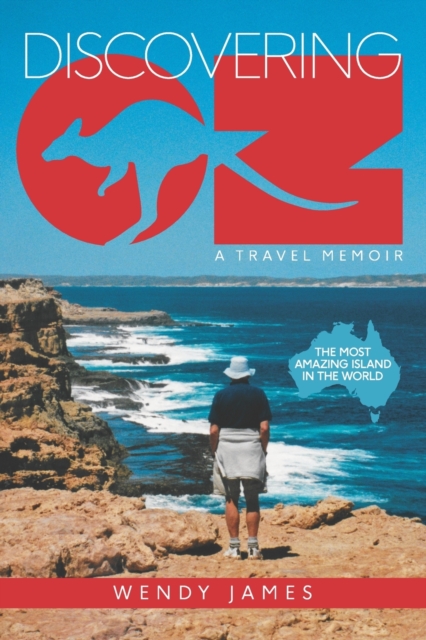 DISCOVERING OZ : A travel memoir, Paperback / softback Book