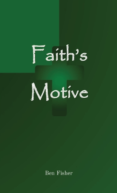 Faith's Motive, Paperback / softback Book