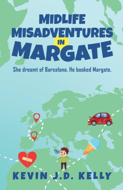 Midlife Misadventures in Margate : Comedy Travel Memoir Series, Paperback / softback Book