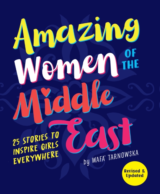 Amazing Women of the Middle East : 25 Stories to Inspire Girls Everywhere, Paperback / softback Book