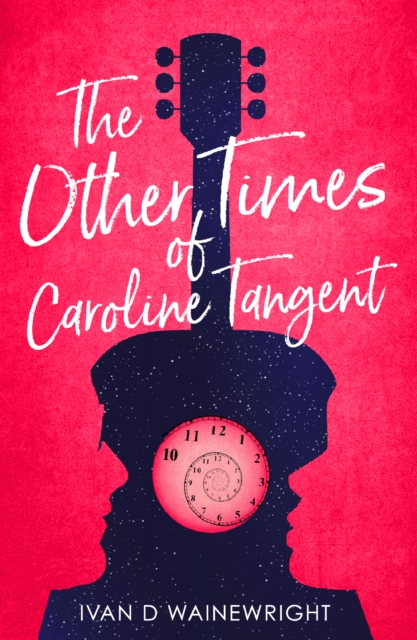 The Other Times of Caroline Tangent, Paperback / softback Book