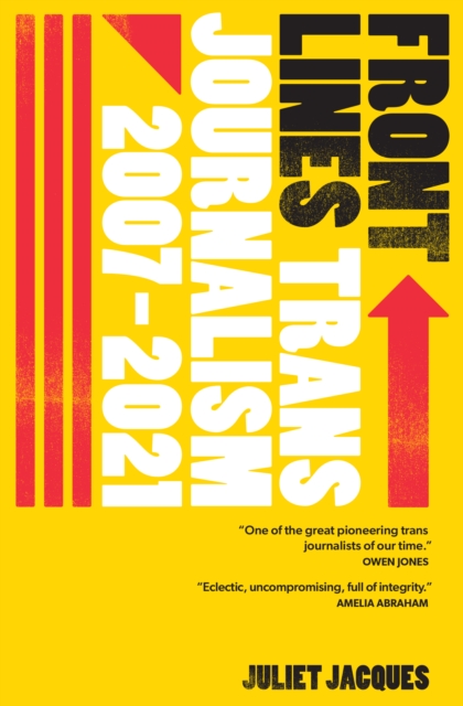Front Lines : Trans Journalism 2007-2021, EPUB eBook