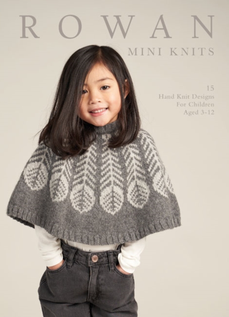 Rowan Mini Knits : 15 Hand Knit Designs for Children Aged 3-12, Paperback / softback Book
