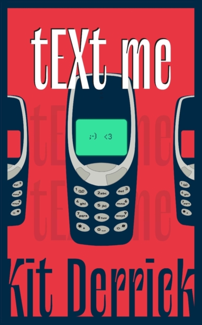 tEXt me : A Brief Encounter With A Nokia 3310, Paperback / softback Book