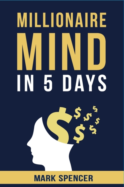 Millionaire Mind In 5 Days, Paperback / softback Book