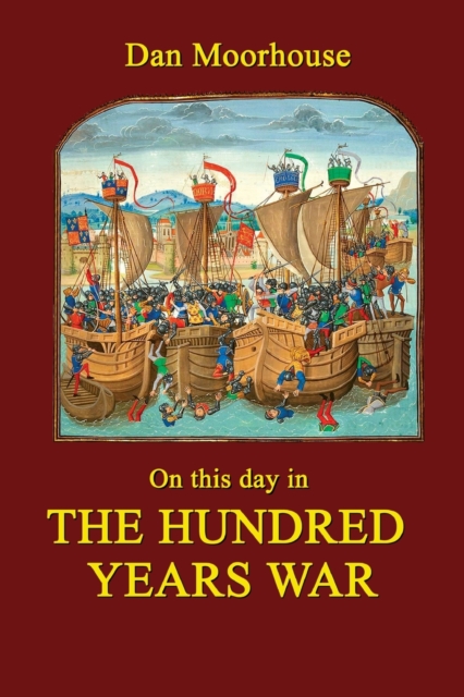 On this day in the Hundred Years War, Paperback / softback Book