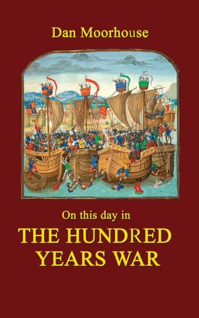 On this day in the Hundred Years War, Hardback Book
