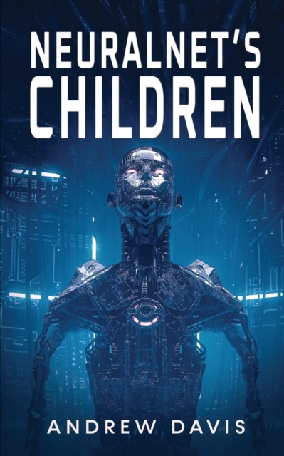 Neuralnet's Children, Paperback / softback Book