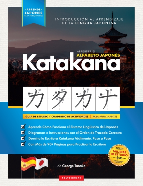 Aprender el Alfabeto Japones - Katakana, para Principiantes : Guia de Estudio Facil, Paso a Paso, y Libro de Practica de Escritura. Aprende Japones y Como Escribir los Alfabetos de Japon (Incluye Pagi, Paperback / softback Book