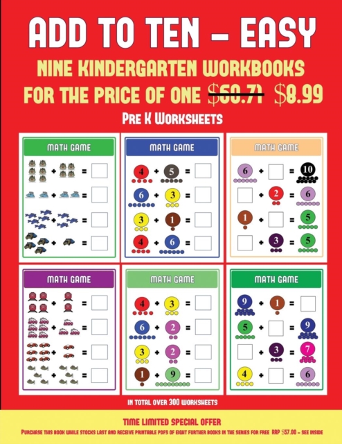 Pre K Worksheets (Add to Ten - Easy) : 30 Full Color Preschool/Kindergarten Addition Worksheets That Can Assist with Understanding of Math, Paperback / softback Book