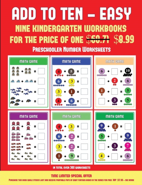 Preschooler Number Worksheets (Add to Ten - Easy) : 30 Full Color Preschool/Kindergarten Addition Worksheets That Can Assist with Understanding of Math, Paperback / softback Book