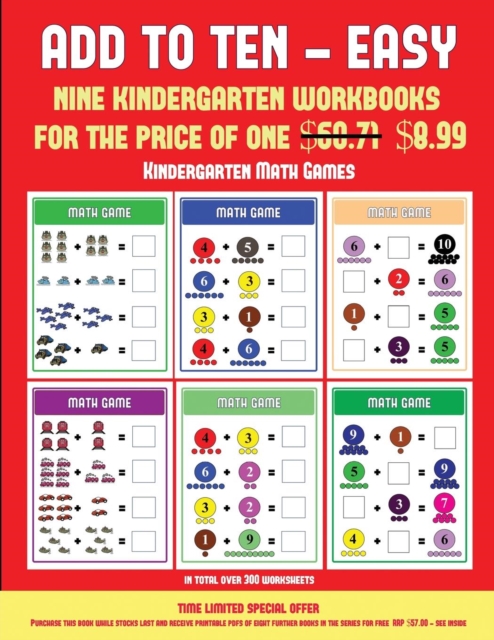 Kindergarten Math Games (Add to Ten - Easy) : 30 Full Color Preschool/Kindergarten Addition Worksheets That Can Assist with Understanding of Math, Paperback / softback Book