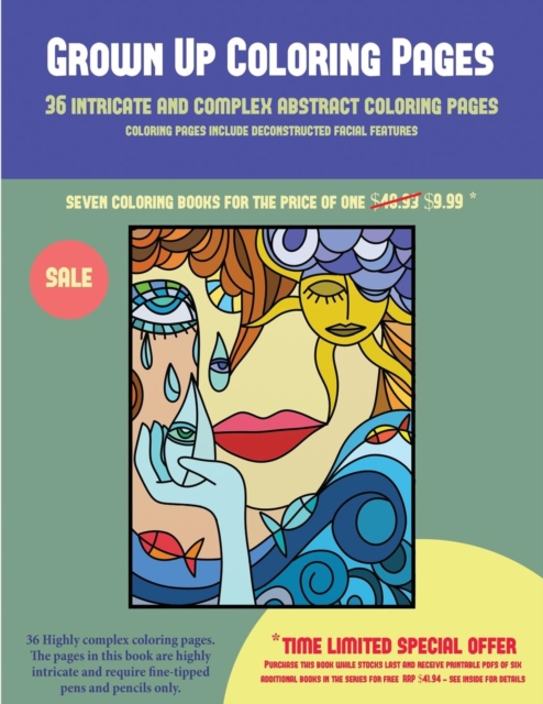 Grown Up Coloring Pages (36 Intricate and Complex Abstract Coloring Pages) : 36 Intricate and Complex Abstract Coloring Pages: This Book Has 36 Abstract Coloring Pages That Can Be Used to Color In, Fr, Paperback / softback Book