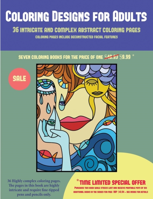 Coloring Designs for Adults (36 Intricate and Complex Abstract Coloring Pages) : 36 Intricate and Complex Abstract Coloring Pages: This Book Has 36 Abstract Coloring Pages That Can Be Used to Color In, Paperback / softback Book