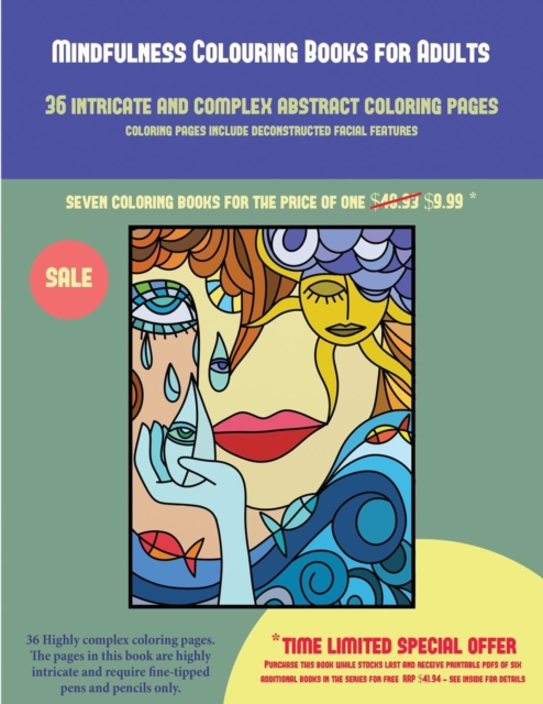 Mindfulness Colouring Books for Adults (36 Intricate and Complex Abstract Coloring Pages) : 36 Intricate and Complex Abstract Coloring Pages: This Book Has 36 Abstract Coloring Pages That Can Be Used, Paperback / softback Book