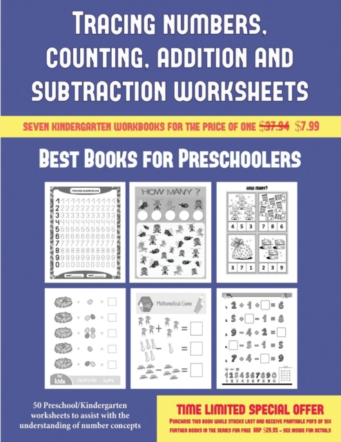 Best Books for Preschoolers (Tracing Numbers, Counting, Addition and Subtraction) : 50 Preschool/Kindergarten Worksheets to Assist with the Understanding of Number Concepts, Paperback / softback Book