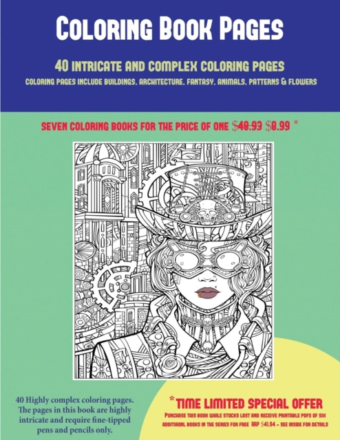 Adult Coloring Images (40 Complex and Intricate Coloring Pages) : An Intricate and Complex Coloring Book That Requires Fine-Tipped Pens and Pencils Only: Coloring Pages Include Buildings, Architecture, Paperback / softback Book