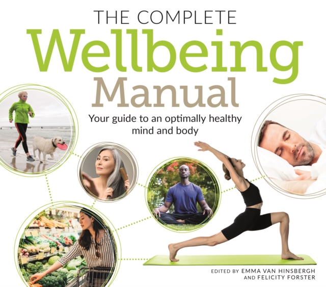 The Complete Wellbeing Manual : Your Guide to an Optimally Healthy Mind and Body, Paperback / softback Book