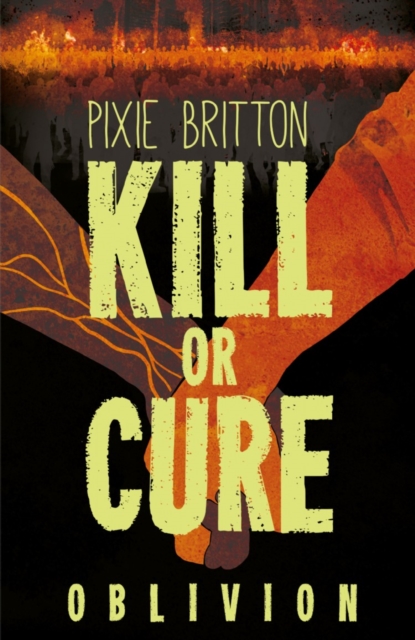 Kill or Cure : Oblivion, Paperback / softback Book