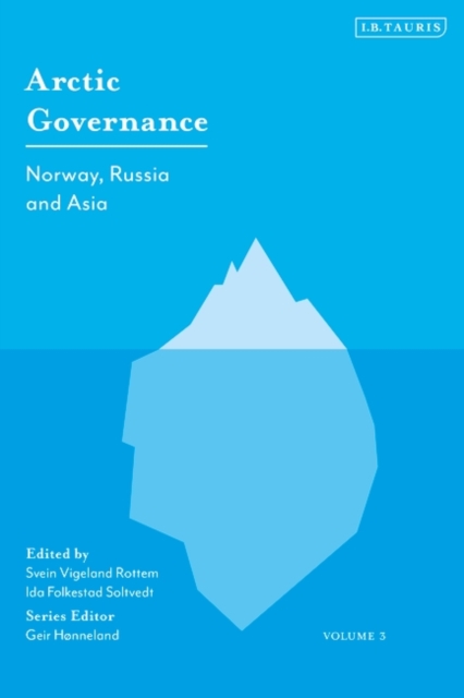 Arctic Governance: Volume 3 : Norway, Russia and Asia, PDF eBook