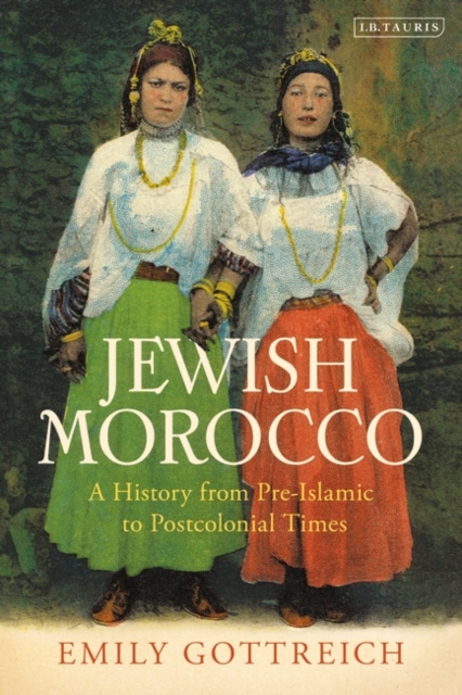 Jewish Morocco : A History from Pre-Islamic to Postcolonial Times, EPUB eBook