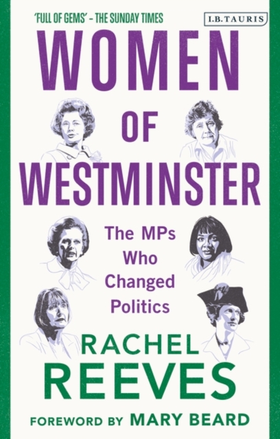 Women of Westminster : The MPs who Changed Politics, Paperback / softback Book