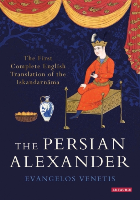 The Persian Alexander : The First Complete English Translation of the Iskandarnama, EPUB eBook