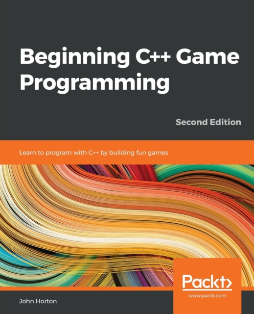 Beginning C++ Game Programming : Learn to program with C++ by building fun games, Paperback / softback Book