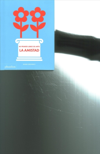 My Art Book of Friendship : (Spanish), Board book Book