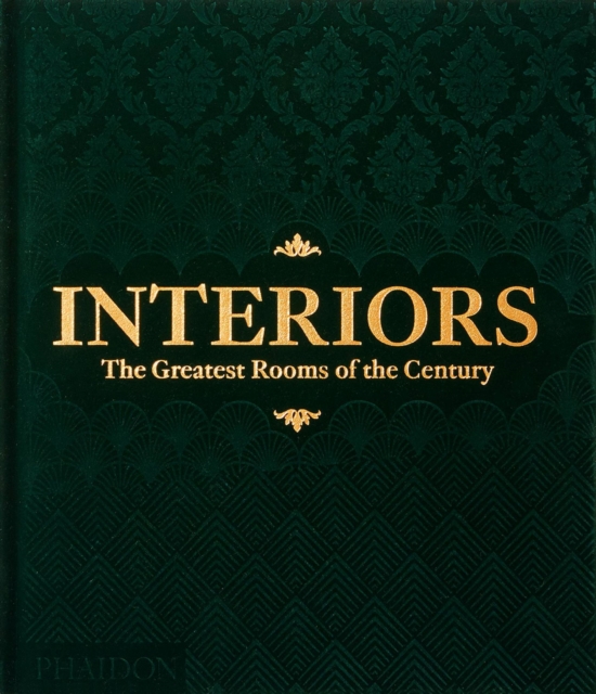 Interiors (Green Edition) : The Greatest Rooms of the Century, Hardback Book